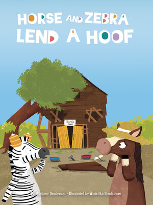 cover image of Horse and Zebra Lend a Hoof